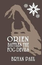 Orien Battles the Fog-Devils