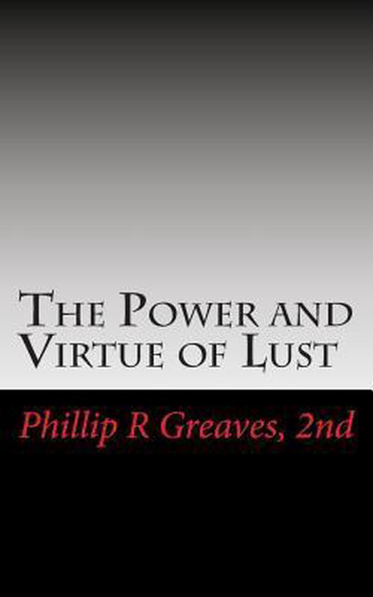 The Power and Virtue of Lust - cover