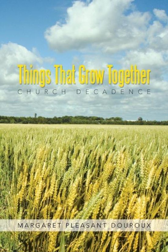 Things That Grow Together 9781483673646 Margaret Pleasant Douroux Boeken