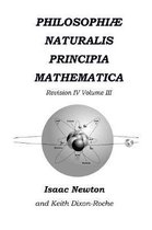 Philosophi Naturalis Principia Mathematica Revision IV - Volume III