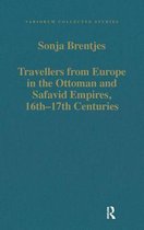 Travellers From Europe In The Ottoman And Safavid Empires, 1