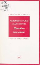 Marguerite Duras, Alain Resnais : Hiroshima mon amour