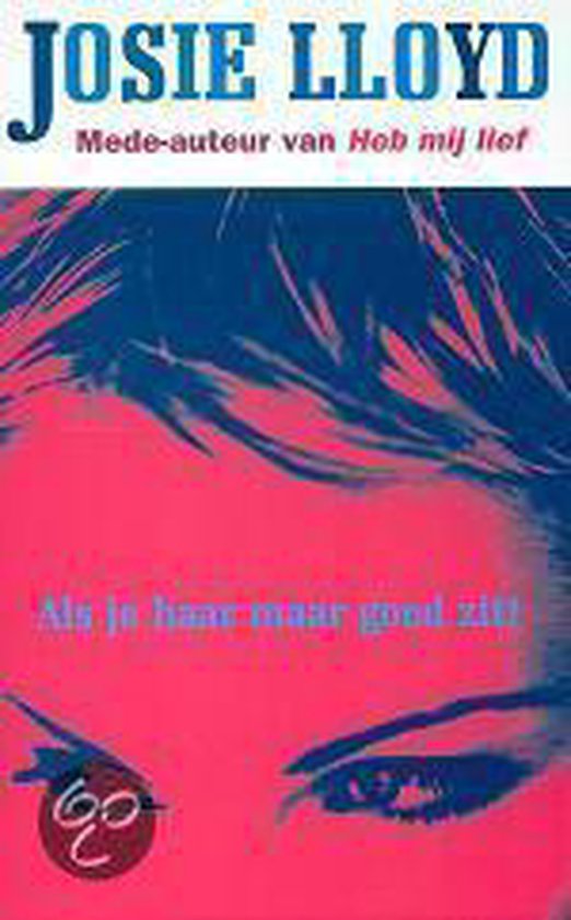 Als Je Haar Maar Goed Zit, Lloyd J. 9789022529751 Boeken