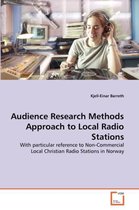 Audience Research Methods Approach to Local Radio Stations