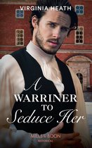 The Wild Warriners 4 - A Warriner To Seduce Her (Mills & Boon Historical) (The Wild Warriners, Book 4)
