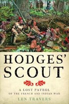 Hodges` Scout – A Lost Patrol of the French and Indian War