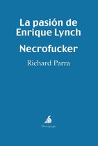 La pasión de Enrique Lynch - Necrofucker