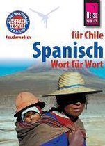 Reise Know-How Kauderwelsch Spanisch für Chile - Wort für Wort