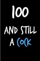 100 and Still a Cock