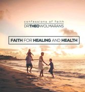 Faith for Healing and Health