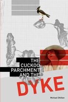 The Cuckoo Parchment and the Dyke