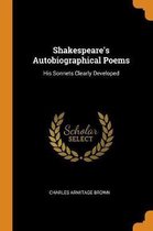 Shakespeare's Autobiographical Poems