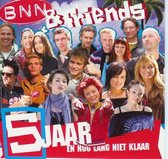 Bnn & Friends - 5 Jaar En