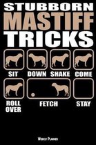 Stubborn Mastiff Tricks Weekly Planner