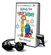 Judy Moody & Stink: The Holly Joliday [With Earbuds]