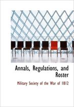 Annals, Regulations, and Roster