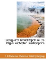 Twenty-First Annual Report of the City of Rochester New Hamphire