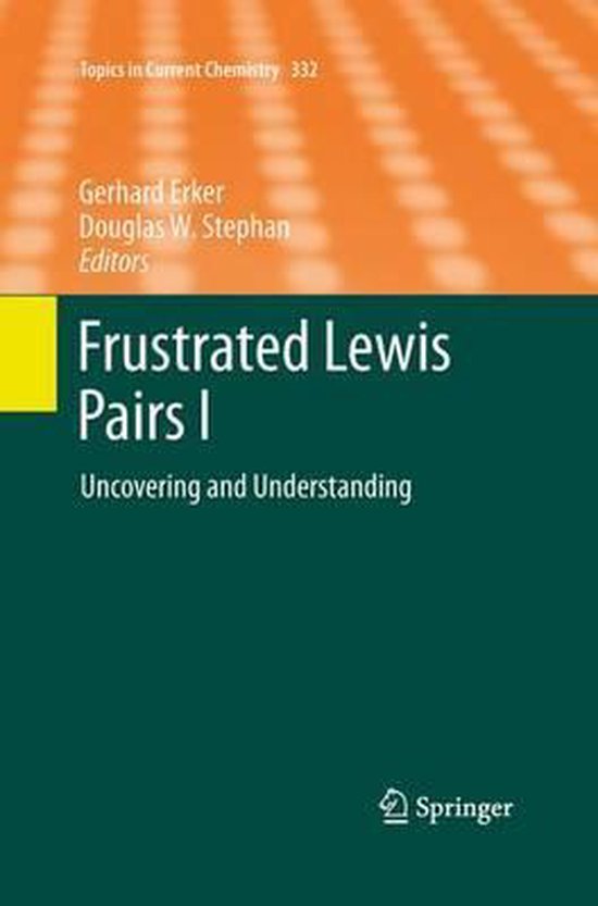 Topics in current chemistry frustrated lewis pairs i 9783642432088