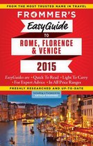 Easy Guides - Frommer's EasyGuide to Rome, Florence and Venice 2015