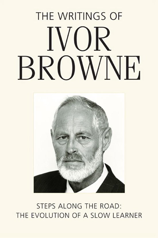 The Writings of Ivor Browne: Steps Along the Road: The Evolu ... - cover