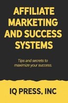 Affiliate Marketing and Success Systems