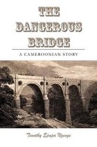 The Dangerous Bridge