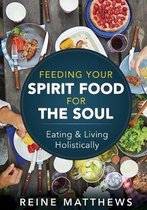 Feeding Your Spirit Food For The Soul