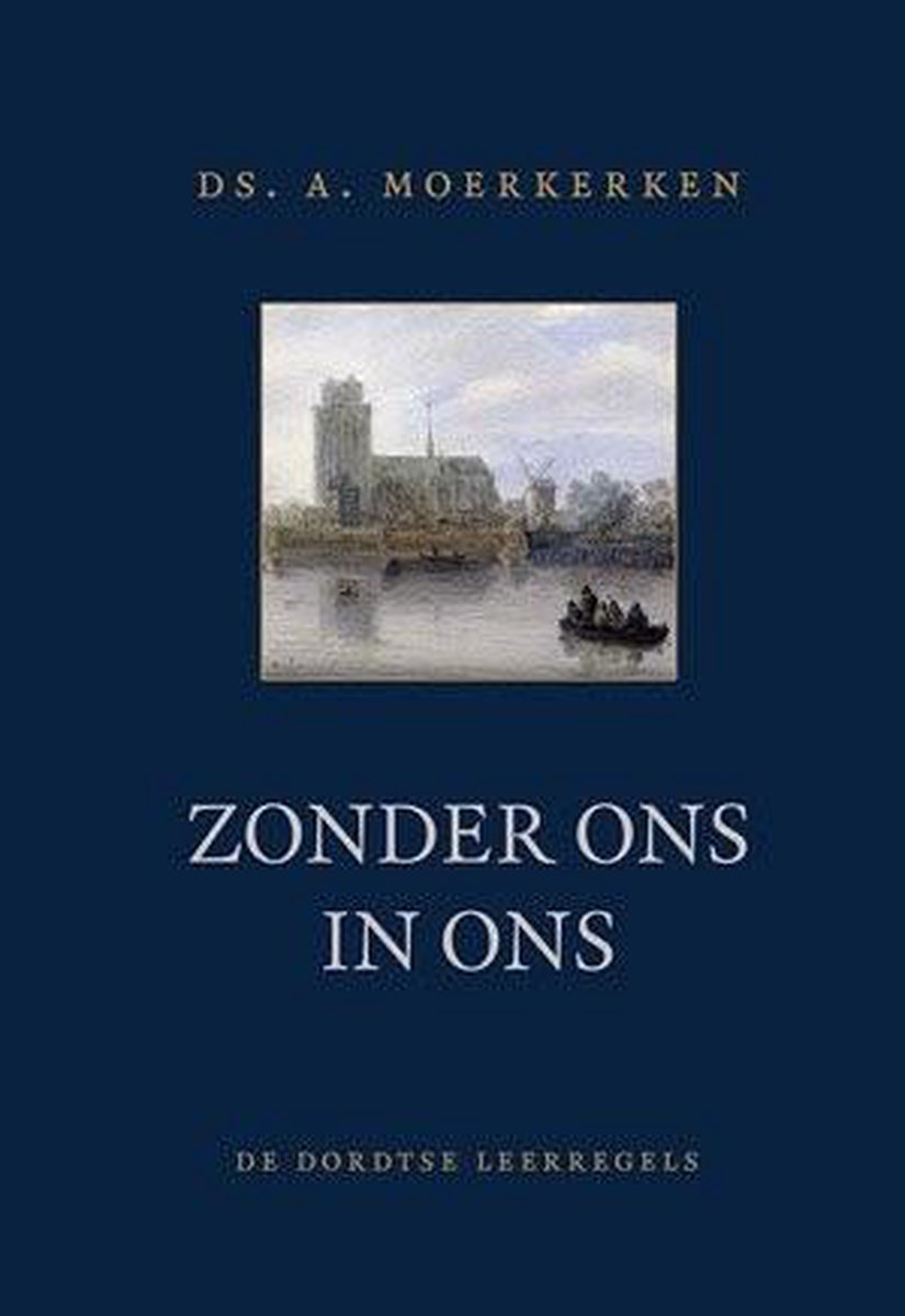 Ds A Moerkerken Preken Zonder ons in ons, Moerkerken, ds. A. | 9789033129551 | Boeken | bol