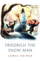A Tor.Com Original - Friedrich the Snow Man