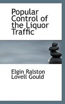 Popular Control of the Liquor Traffic
