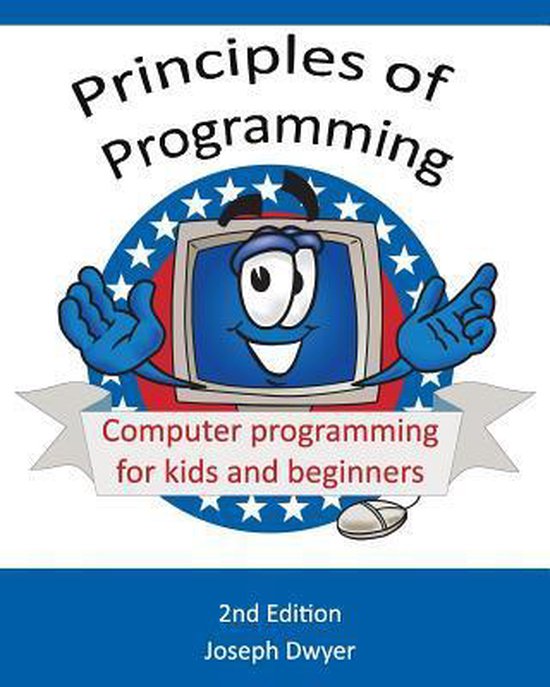 Principles of Programming | 9781492797364 | MR Joseph M Dwyer | Boeken ...