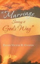 Marriage, Seeing it God's Way