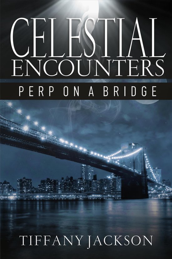 Omslag van Celestial Encounters: Perp On A Bridge