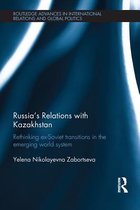 Russia's Relations with Kazakhstan