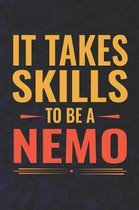 It Takes Skills To Be Nemo