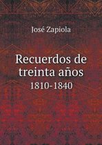 Recuerdos de treinta anos 1810-1840