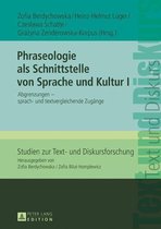 Studien zur Text- und Diskursforschung 18 - Phraseologie als Schnittstelle von Sprache und Kultur I