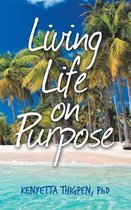 Living Life on Purpose
