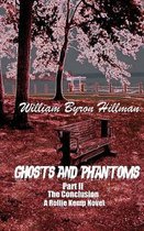 Ghosts and Phantoms Part II
