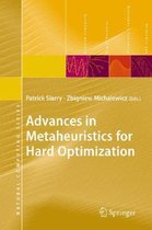 Advances in Metaheuristics for Hard Optimization
