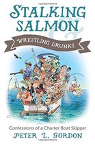 Stalking Salmon and Wrestling Drunks