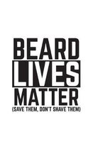 Beard Lives Matter