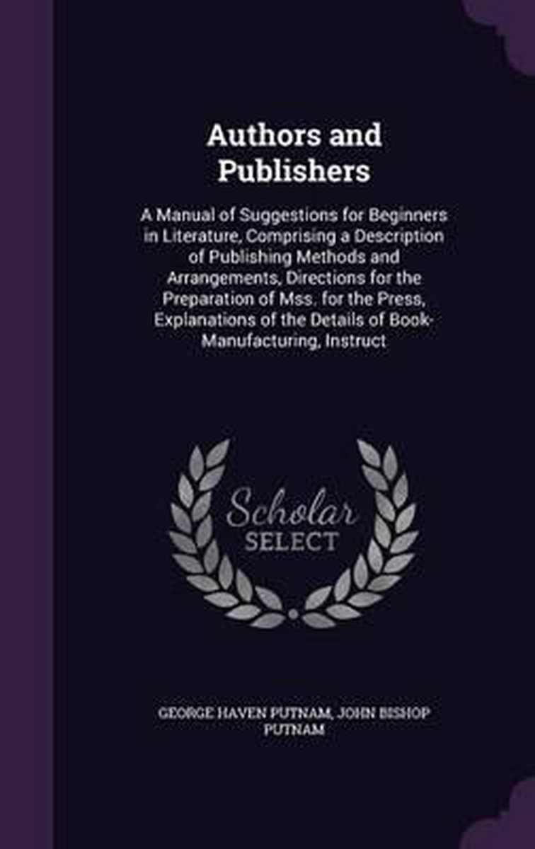 Authors And Publishers van George Haven Putnam