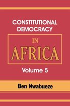 Constitutional Democracy in Africa. Vol. 5. the Return of Africa to Constitutional Democracy