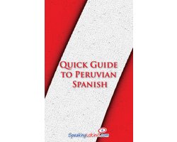 Quick Guide to Peruvian Spanish