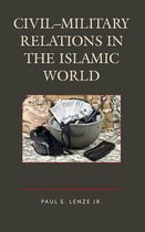 Civil Military Relations in the Islamic World