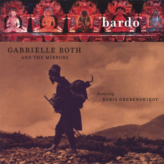 Bardo, Gabrielle Roth & the Mirrors | CD (album) | Muziek | bol