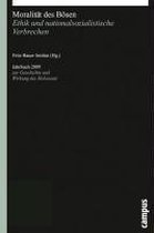 Jahrbuch zur Geschichte und Wirkung des Holocaust. Moralität des Bösen