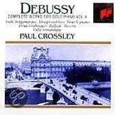 Debussy: Complete Works for Solo Piano, Vol 4 / Crossley