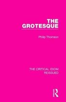The Critical Idiom Reissued-The Grotesque